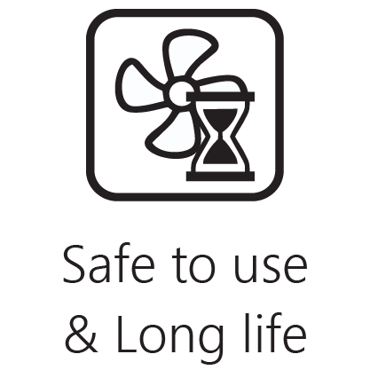 Safe to Use, Long Life